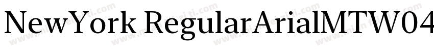 NewYork RegularArialMTW04-Medium Re字体转换